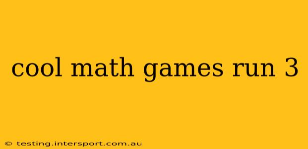 cool math games run 3