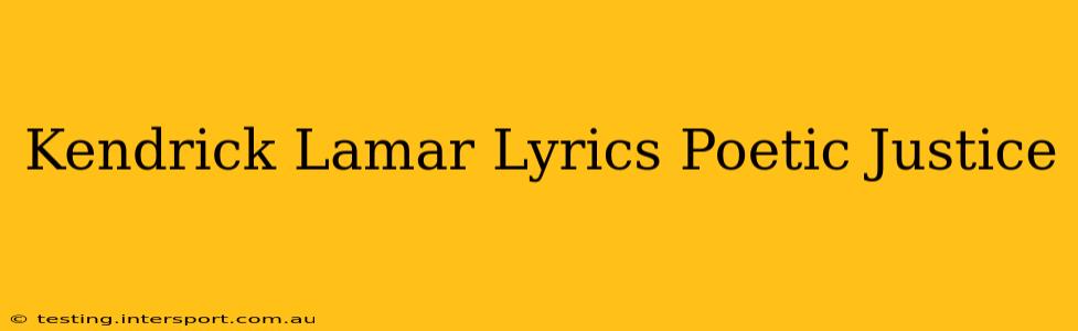 Kendrick Lamar Lyrics Poetic Justice