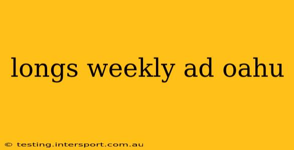 longs weekly ad oahu