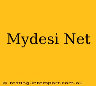 Mydesi Net