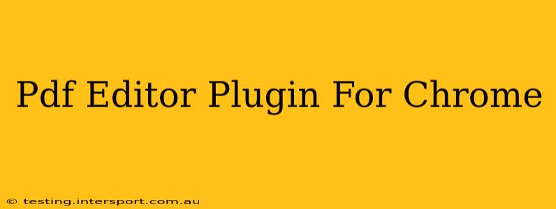 Pdf Editor Plugin For Chrome
