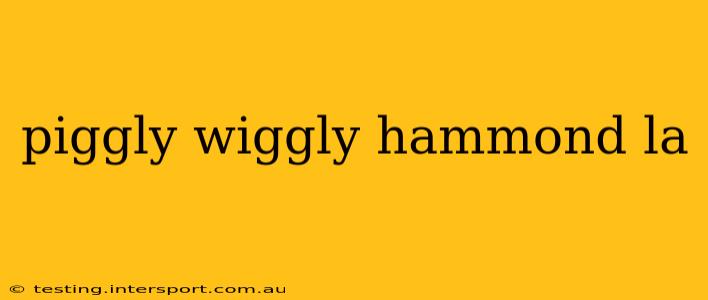 piggly wiggly hammond la