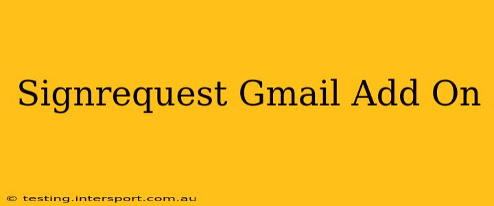 Signrequest Gmail Add On