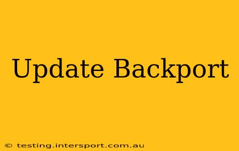 Update Backport