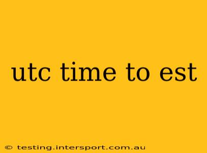 utc time to est